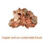Copper and our sustainable future